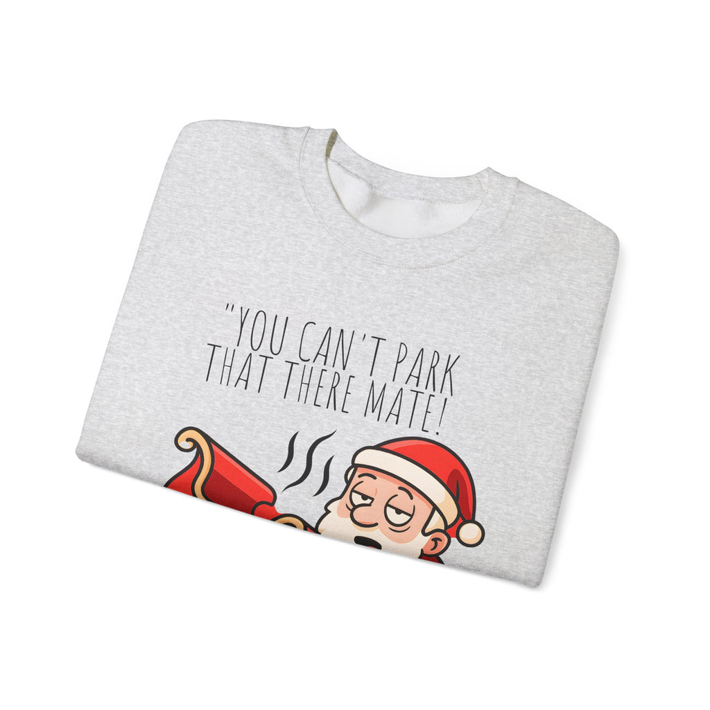 You Can't Park That There Mate! Funny British Christmas Jumper | Drunk Santa Sweatshirt | Cheeky UK Xmas Gift | Cozy Unisex Sweater