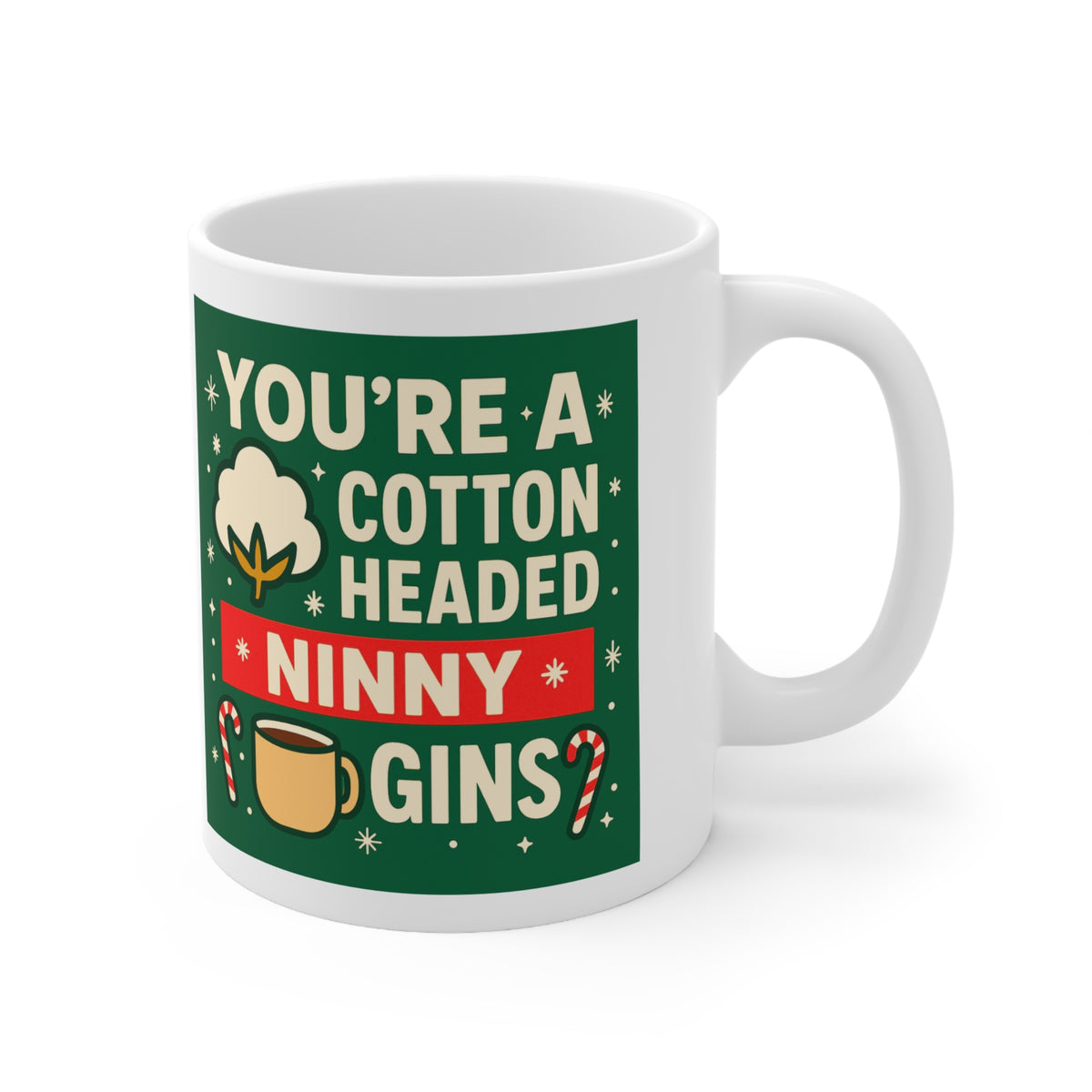 You're a Cotton Headed Ninny Muggins Elf Christmas mug, photo 3