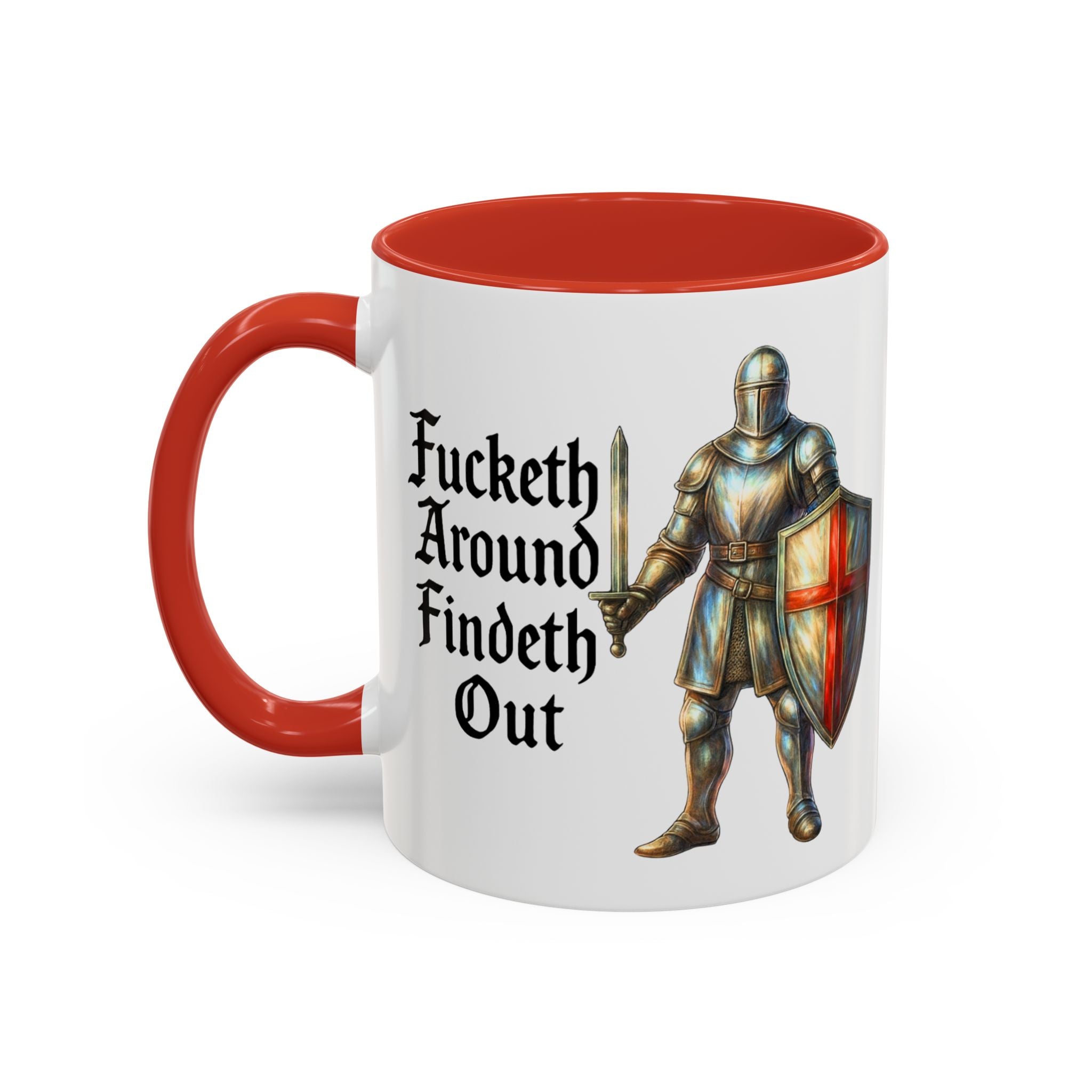 F*cketh Around, Findeth Out 11oz Mug | Medieval Knight St. George Cross Tea Cup | Patriotic England Coffee Mug | Funny UK FAFO