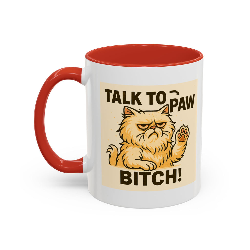 Talk to the Paw Bitch | Funny Sassy Persian Accent Mug 11oz | Attitude Coffee Cup | Sarcastic Cat Lover Gift | Microwave & Dishwasher Safe