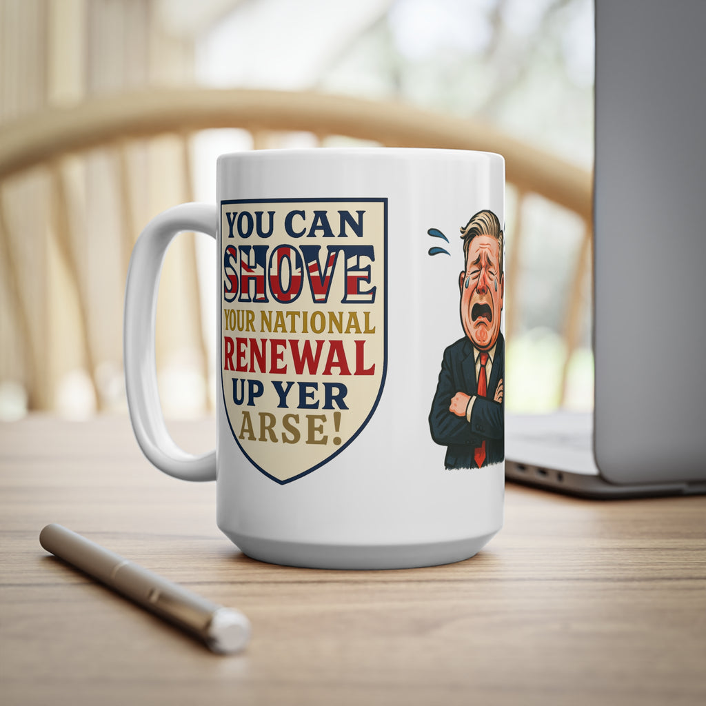 Shove Your National Renewal Mug | Rude Political Satire
