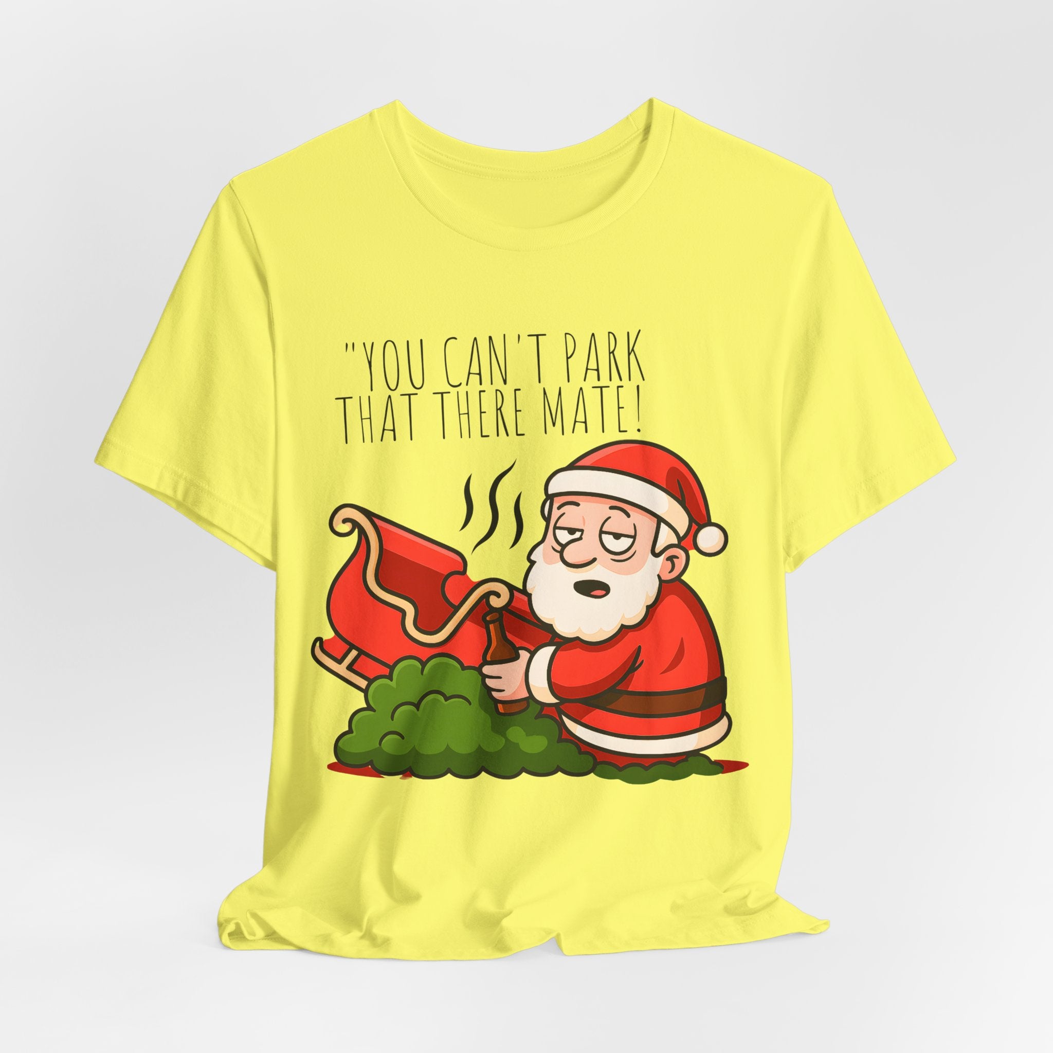 You Can't Park That There Mate! - Funny British Christmas T-Shirt Unisex | Drunk Santa Festive Holiday Tee | Cheeky UK Xmas Gift