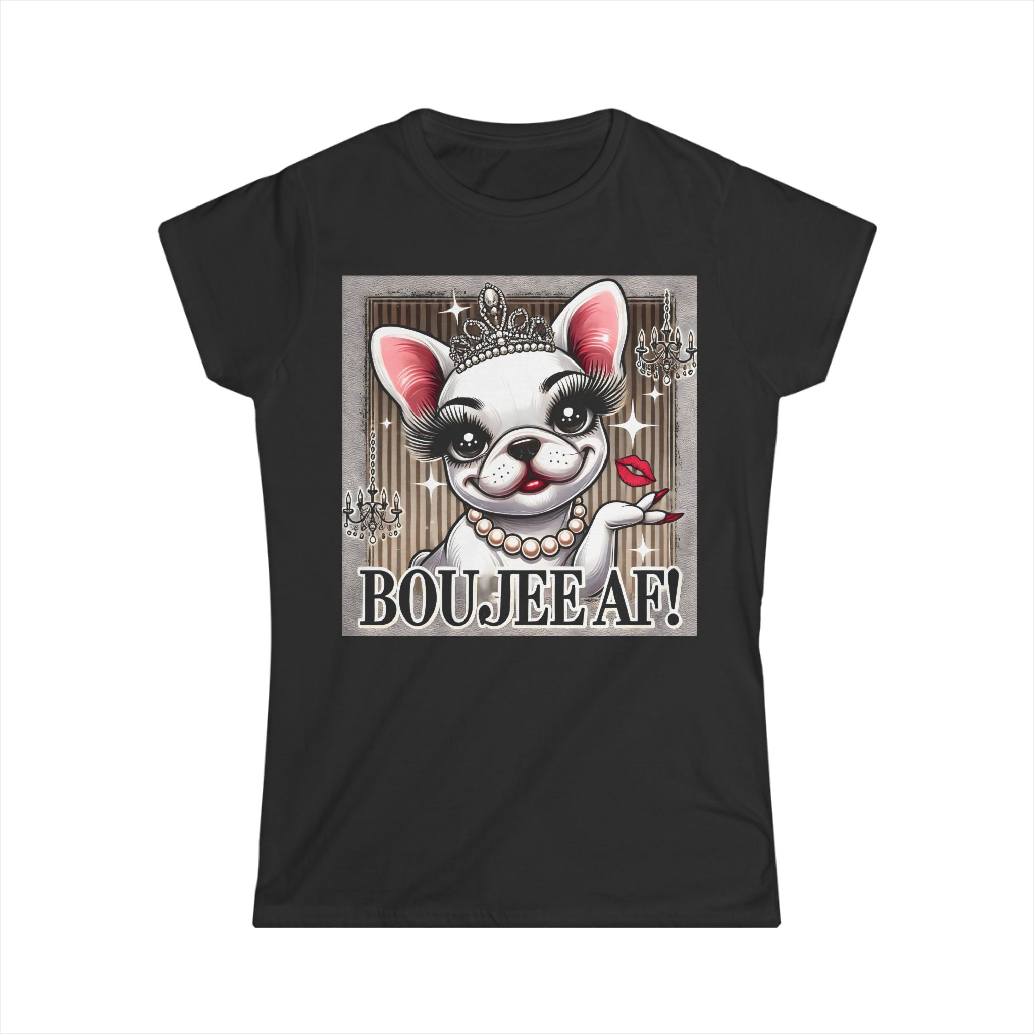 Boujee AF French Bulldog T-Shirt | Funny Dog Lover Tee for Women | Sassy Frenchie Gift | Cute & Comfy Dog Mum Shirt