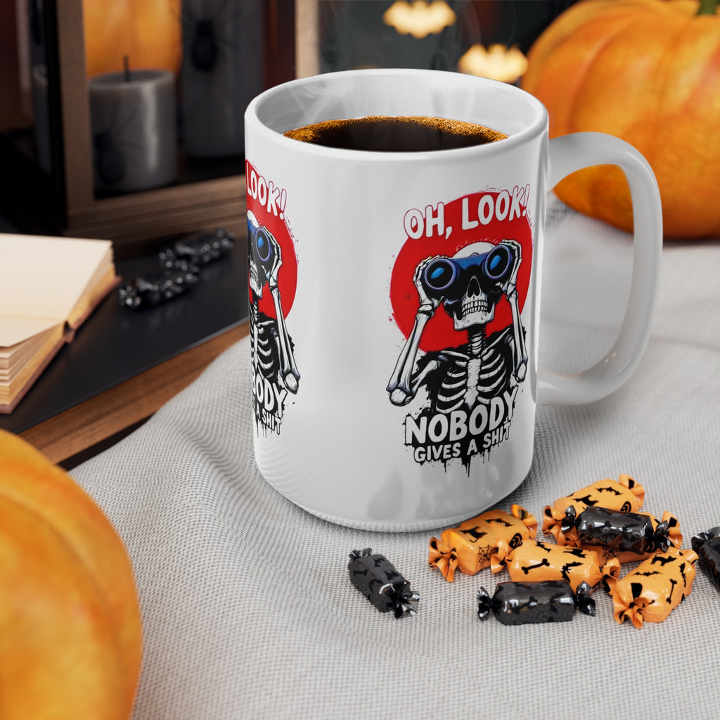 Oh Look Skeleton with Binoculars Nobody Gives a Shit Mug