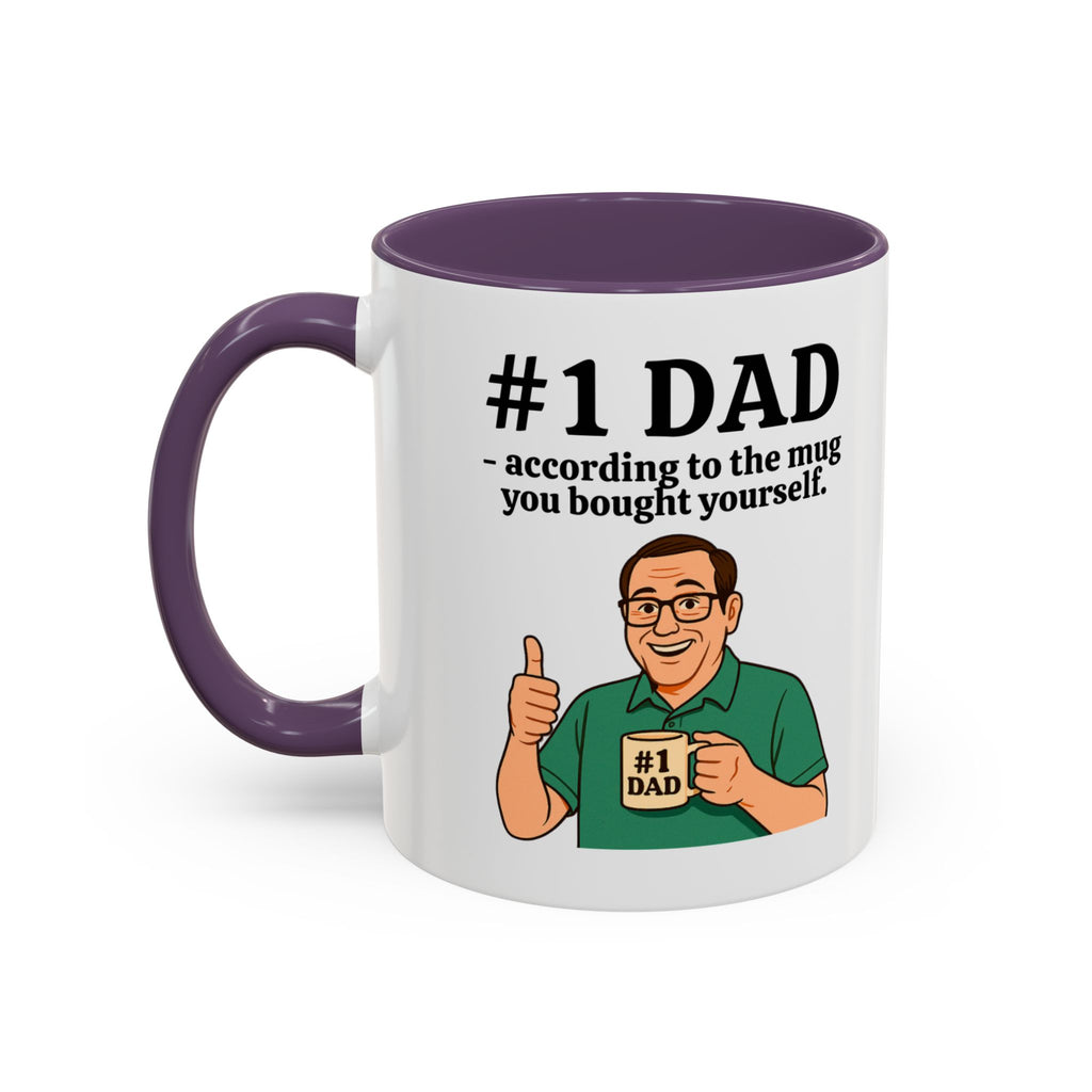 Funny Dad Mug - "#1 Dad Mug - According to the Mug You Bought Yourself!" | Father's Day Gift | 11oz Coffee Cup