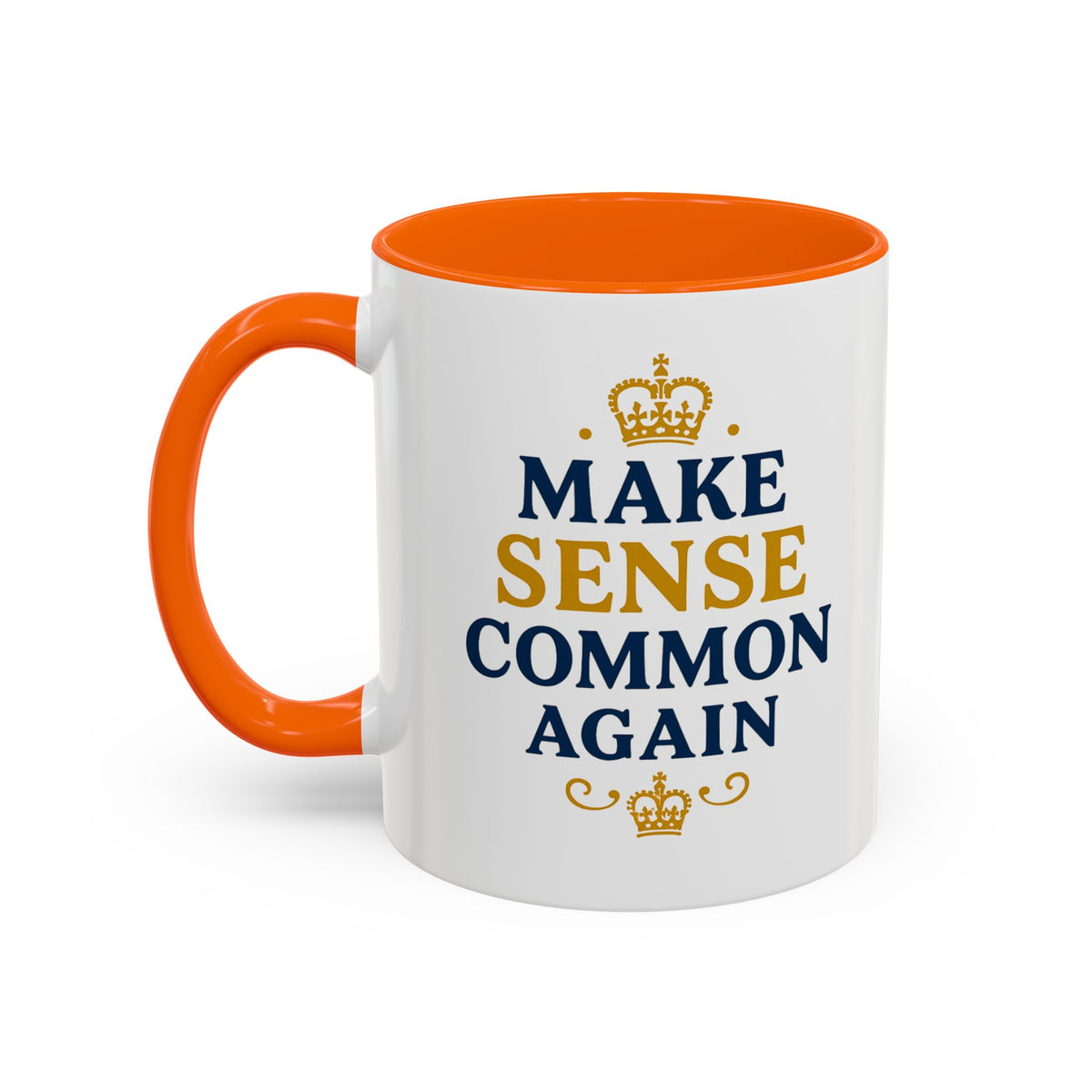 Make Sense Common Again Crown Mug | Royal Political Parody