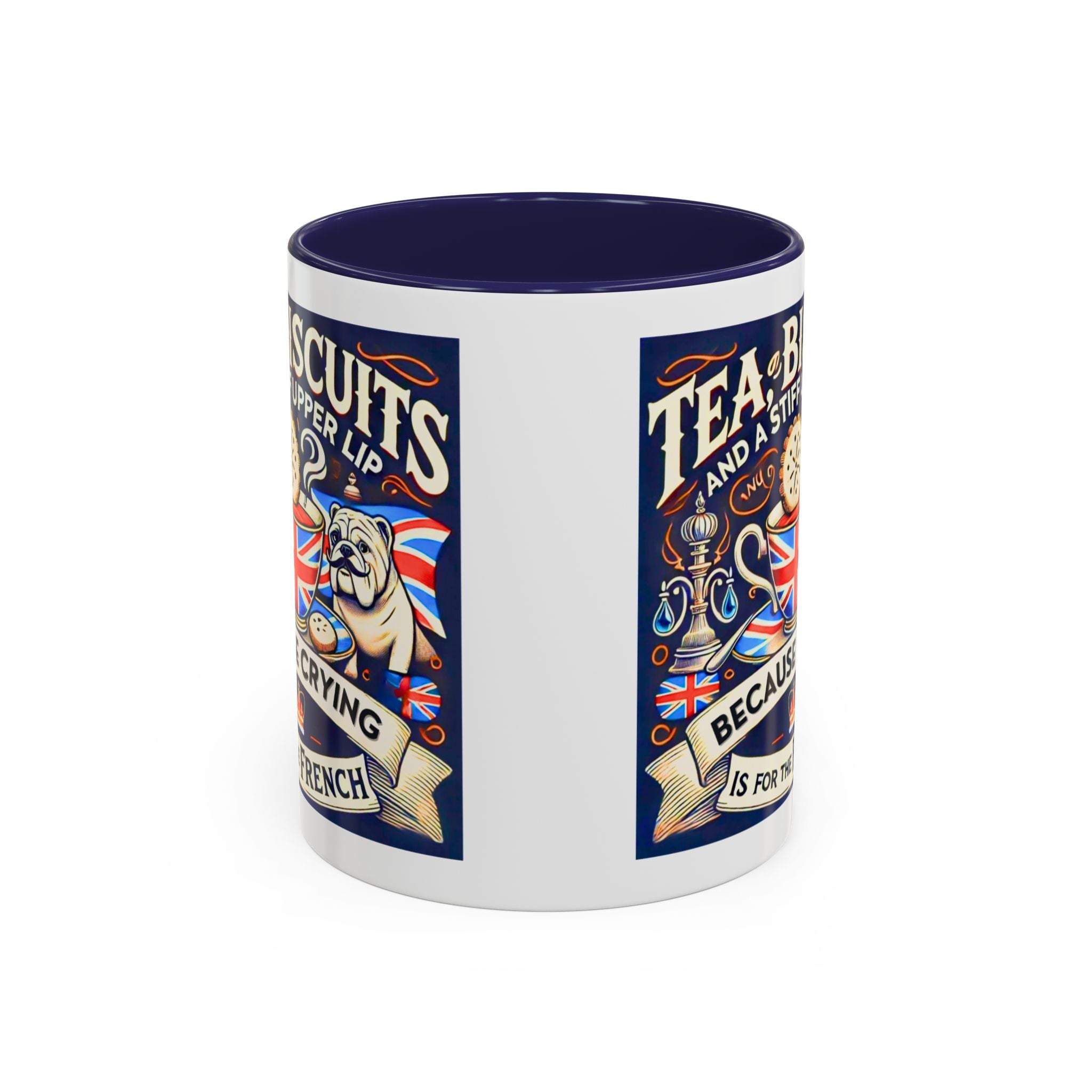 Crying Is for the French Mug | Funny British Humor Cup | Tea and Biscuits UK Banter Gift | 11oz Tea & Coffee Mug | Patriotic Dog Mug