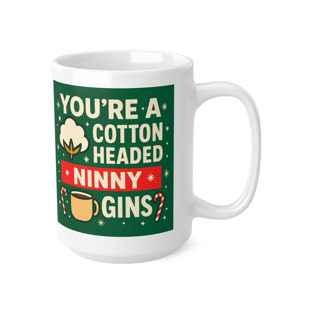 You're a Cotton Headed Ninny Muggins Elf Christmas mug, photo 8