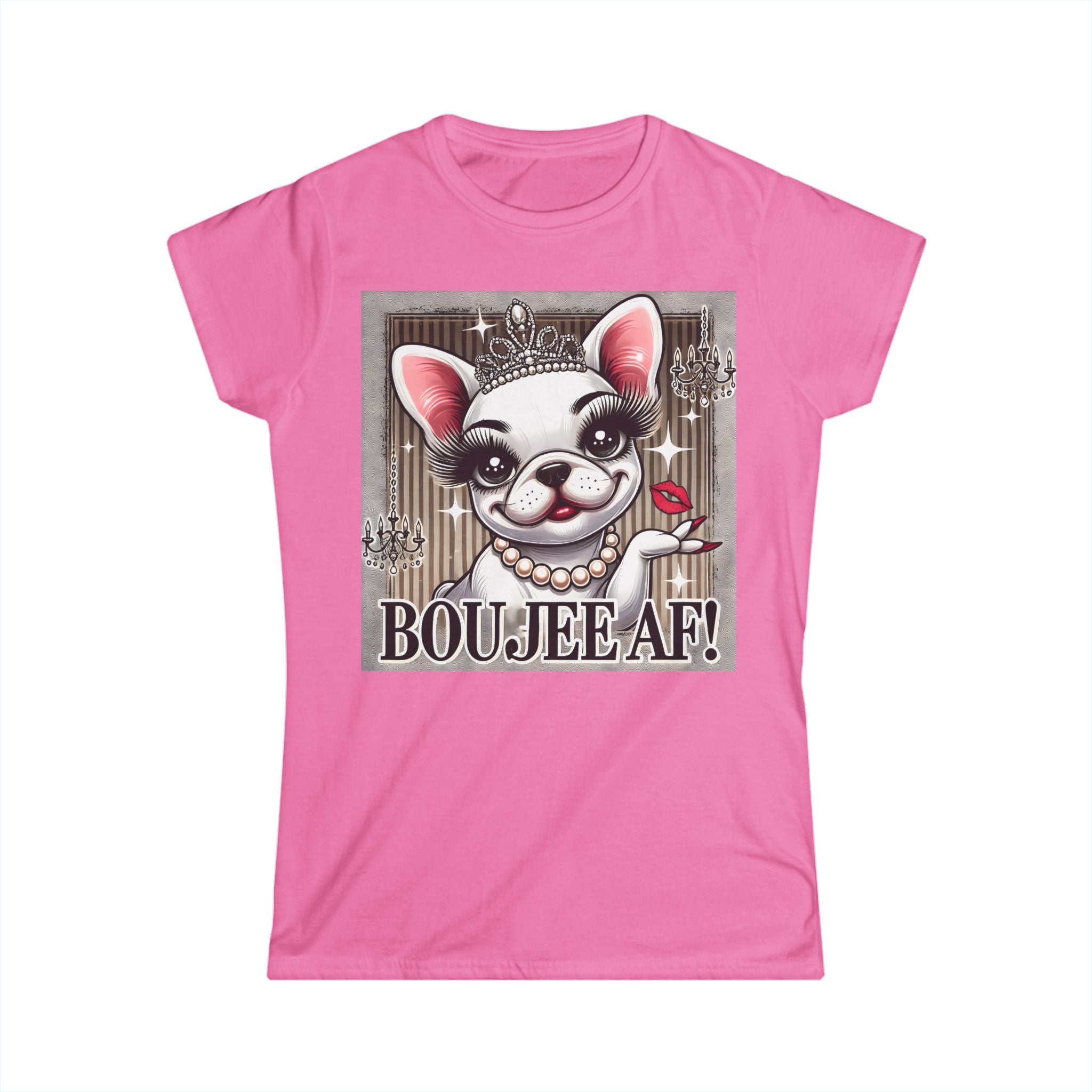 Boujee AF French Bulldog T-Shirt | Funny Dog Lover Tee for Women | Sassy Frenchie Gift | Cute & Comfy Dog Mum Shirt