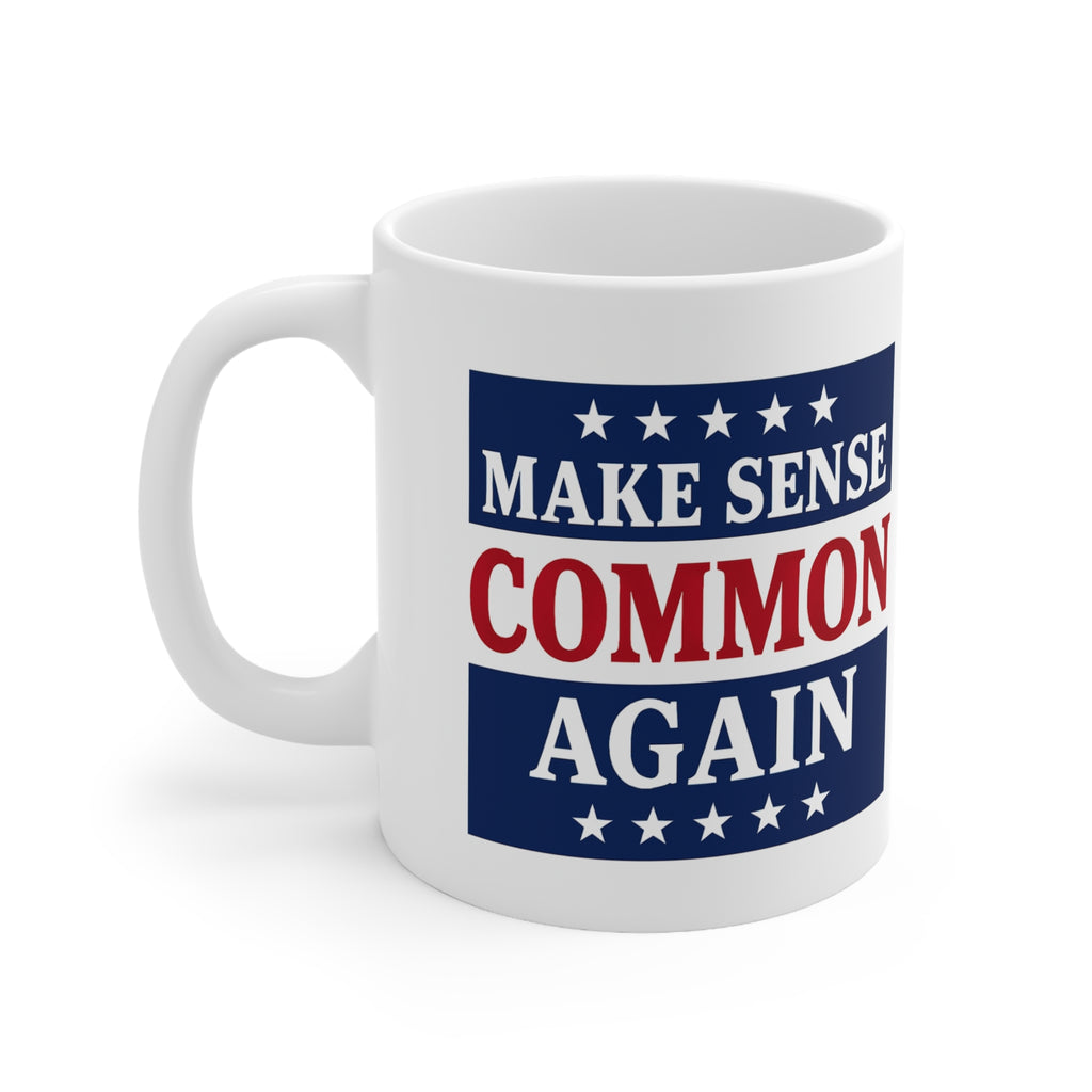 Make Sense Common Again Mug | Political Parody Gift