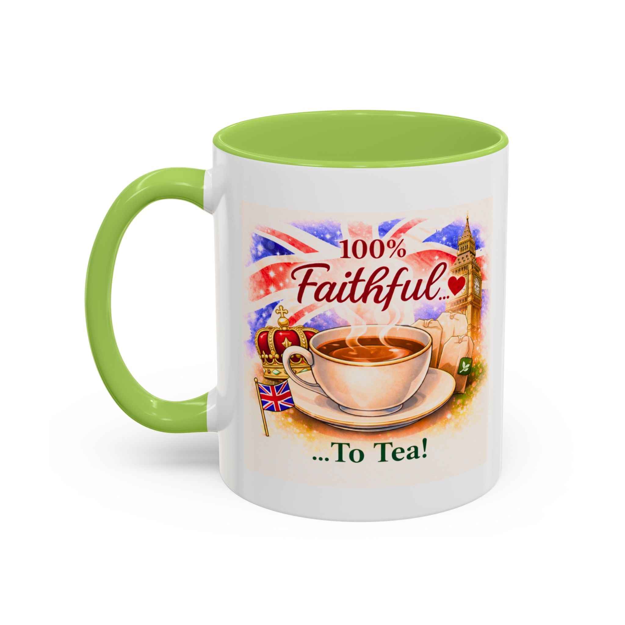 100% Faithful to Tea Mug | Fun Patriotic British Coffee Cup