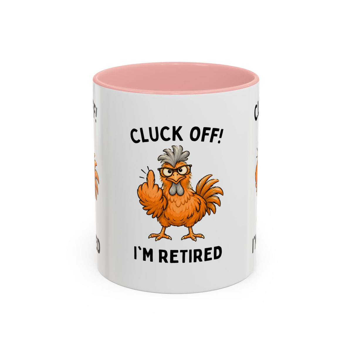 Cluck Off I'm Retired chicken mug, photo 11