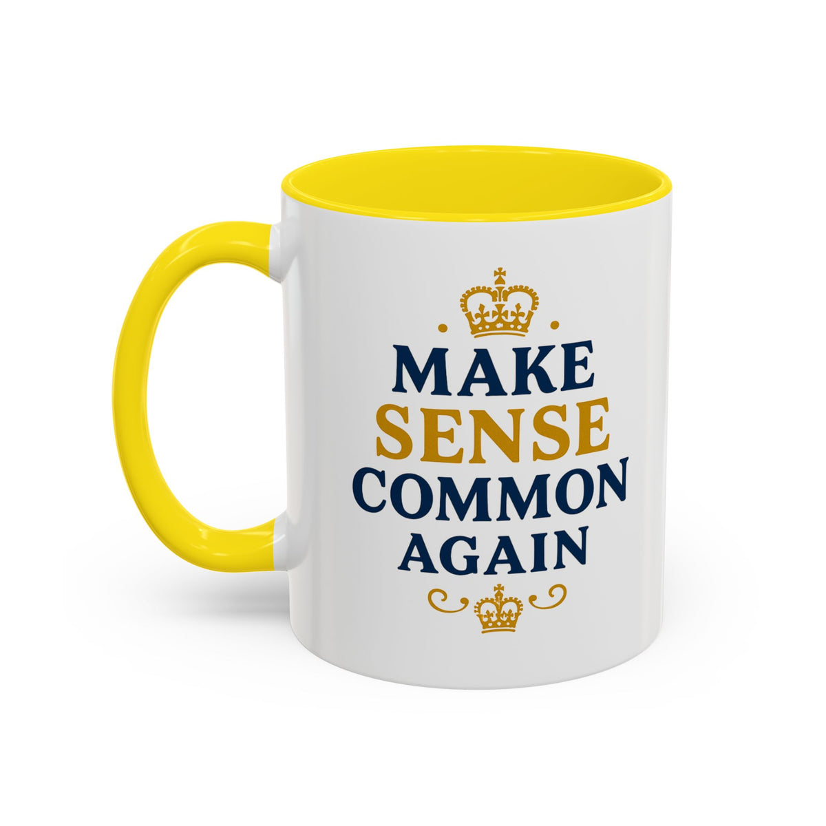 Make Sense Common Again Crown Mug | Royal Political Parody