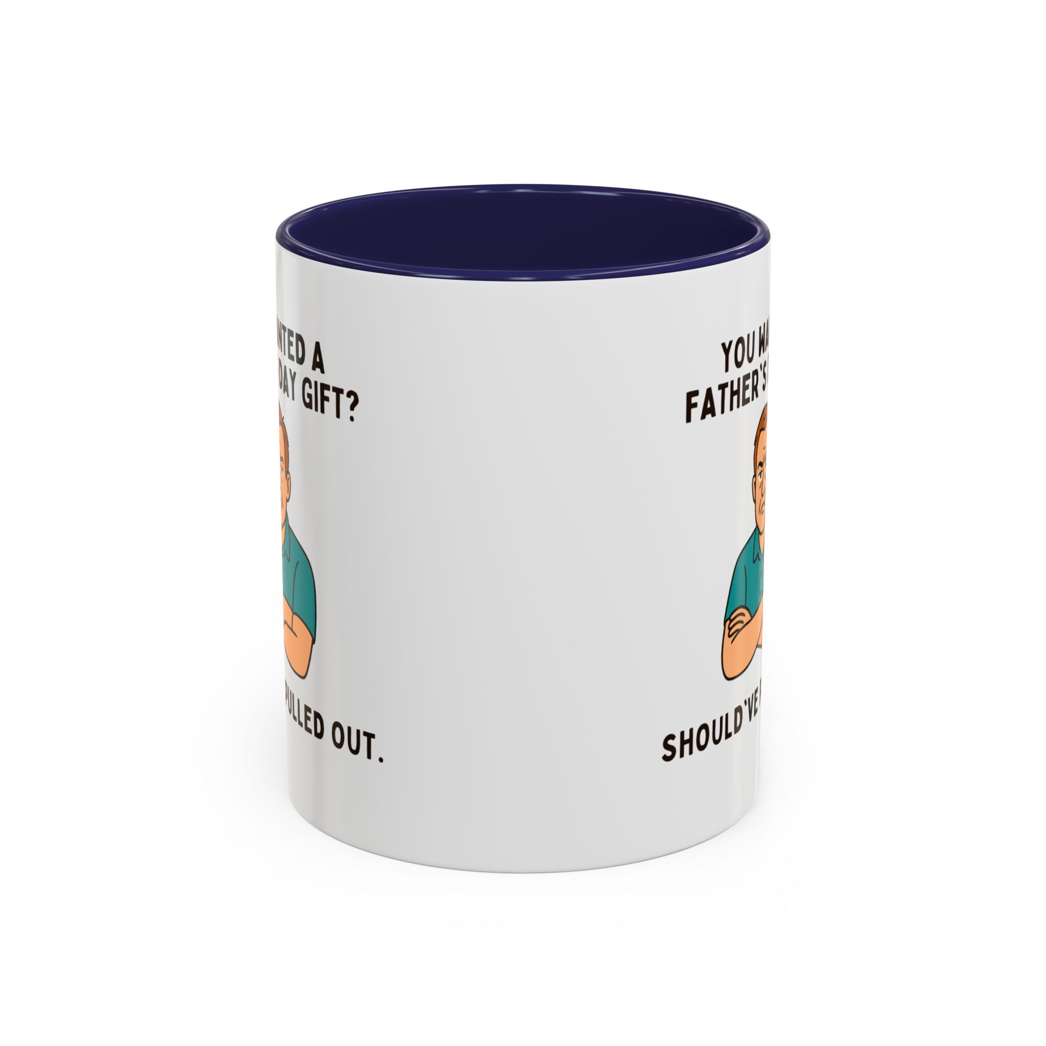 Should've Pulled Out - Funny Father's Day 11oz Accent Mug | Sarcastic Dad Cup with Colored Interior Handle