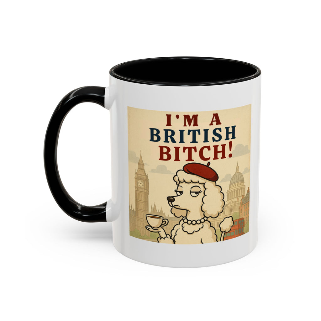 I'm A British Bitch! 11oz Mug | Funny Poodle Mug with Sass | Sassy UK Gift | Cute Dog Coffee Mug | British Gift Ideas