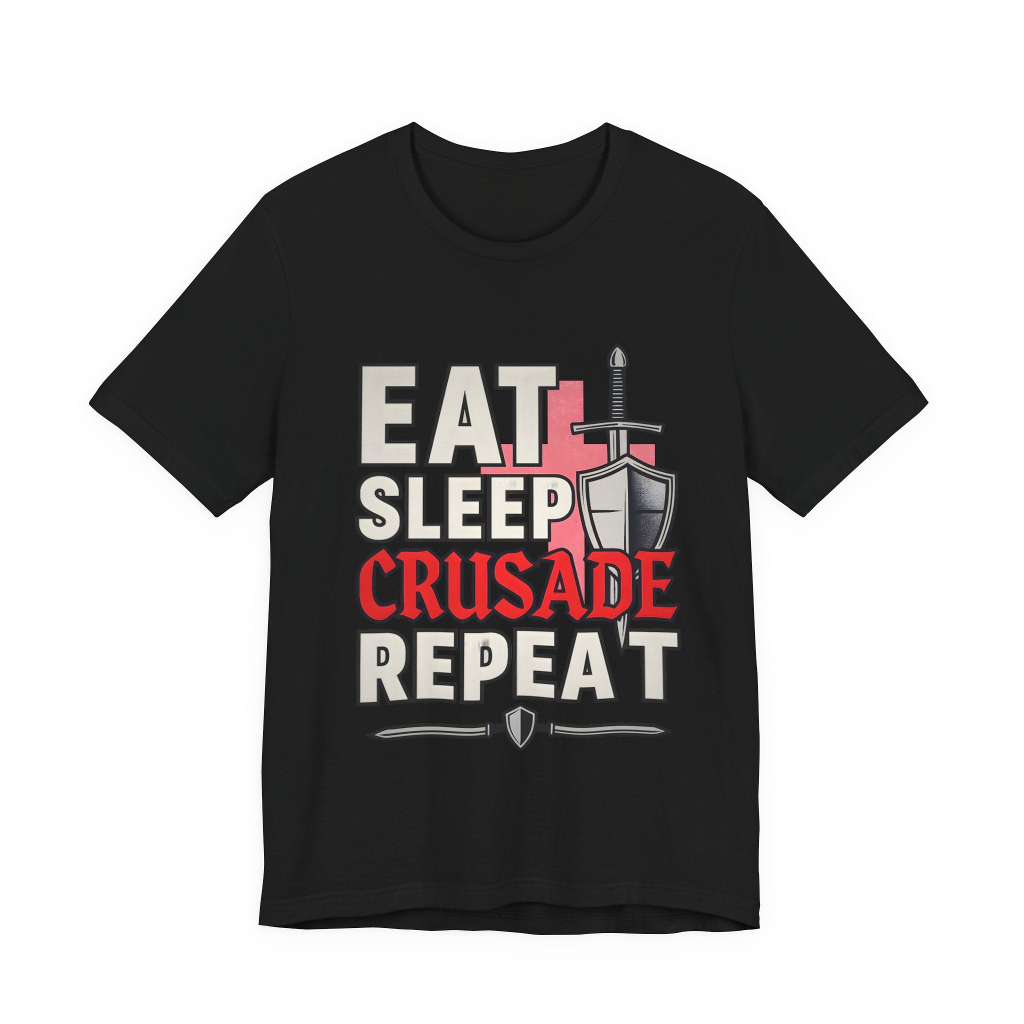 Eat Sleep Crusade Repeat T-Shirt | UK Patriot Medieval Sword & Shield Design | English National Pride Tee