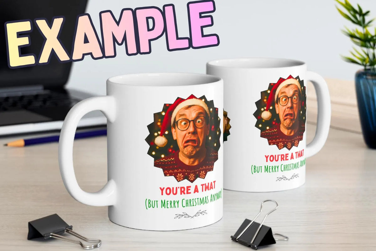 You're A Twat Personalised Mug | Funny Christmas Gift