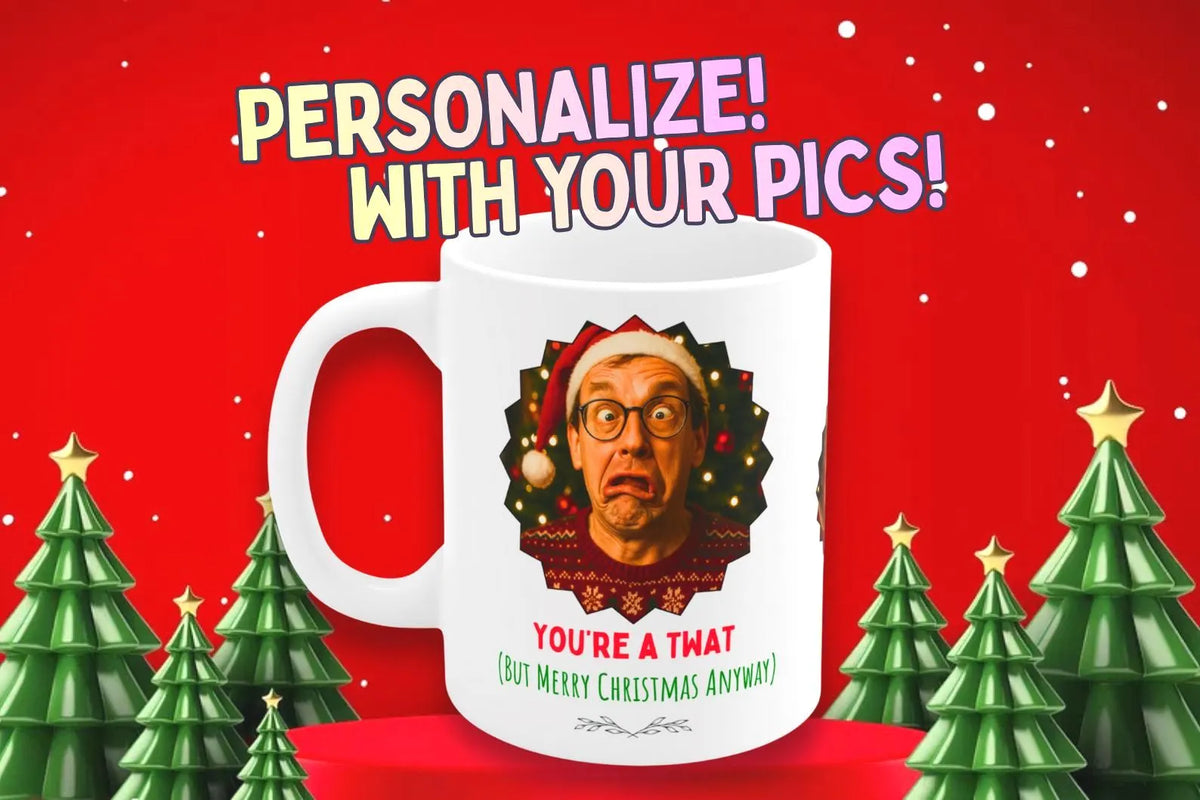 You're A Twat Personalised Mug | Funny Christmas Gift